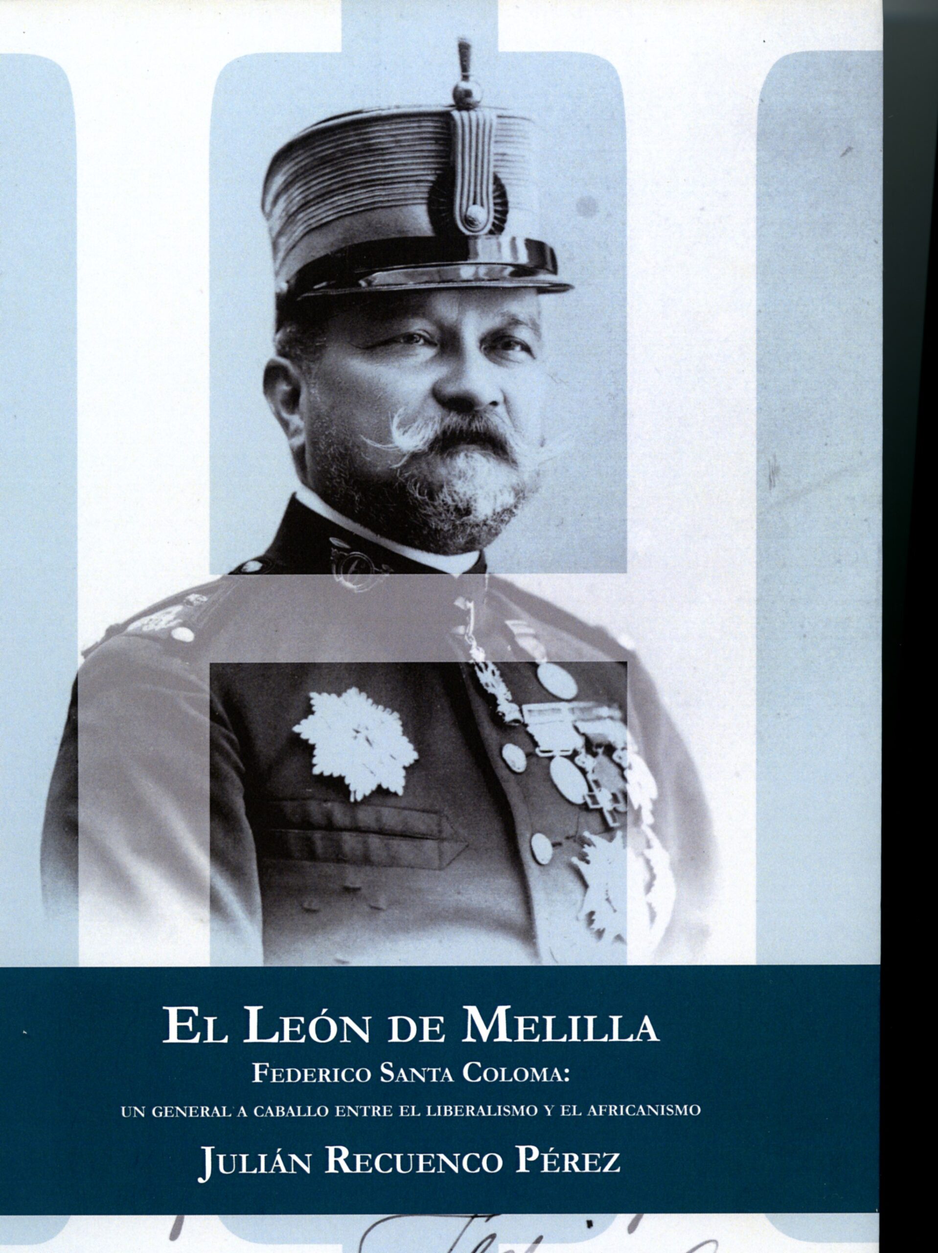 Lee más sobre el artículo El León de Melilla. Federico Santa Coloma: un general a caballo entre el liberalismo y el africanismo